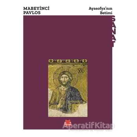 Ayasofya’nın Betimi - Mabeyinci Pavlos - Kırmızı Kedi Yayınevi