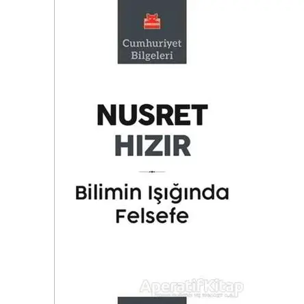 Bilimin Işığında Felsefe - Nusret Hızır - Kırmızı Kedi Yayınevi