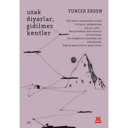 Uzak Diyarlar, Gidilmez Kentler - Tuncer Erdem - Kırmızı Kedi Yayınevi