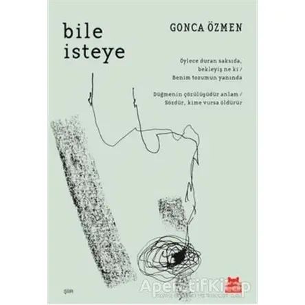Bile İsteye - Gonca Özmen - Kırmızı Kedi Yayınevi