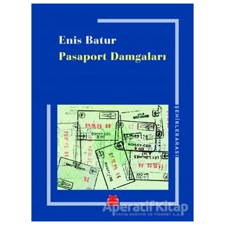 Pasaport Damgaları - Enis Batur - Kırmızı Kedi Yayınevi