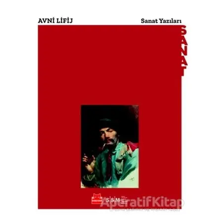 Sanat Yazıları - Avni Lifij - Kırmızı Kedi Yayınevi