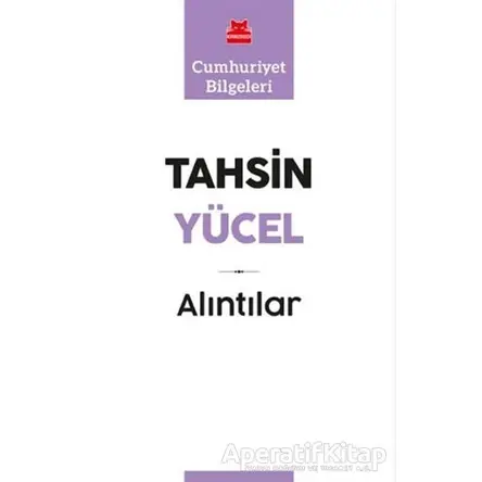 Alıntılar - Tahsin Yücel - Kırmızı Kedi Yayınevi