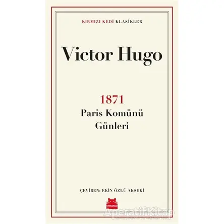 1871 Paris Komünü Günleri - Victor Hugo - Kırmızı Kedi Yayınevi