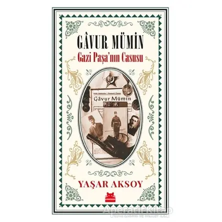 Gavur Mümin - Gazi Paşa’nın Casusu - Yaşar Aksoy - Kırmızı Kedi Yayınevi