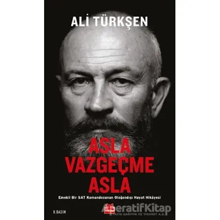 Asla Vazgeçme Asla - Ali Türkşen - Kırmızı Kedi Yayınevi