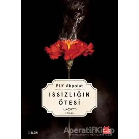 Issızlığın Ötesi - Elif Akpolat - Kırmızı Kedi Yayınevi