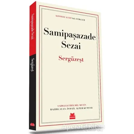 Sergüzeşt - Samipaşazade Sezai - Kırmızı Kedi Yayınevi
