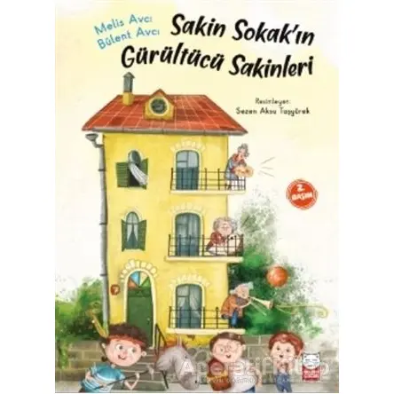 Sakin Sokak’ın Gürültücü Sakinleri - Bülent Avcı - Kırmızı Kedi Çocuk