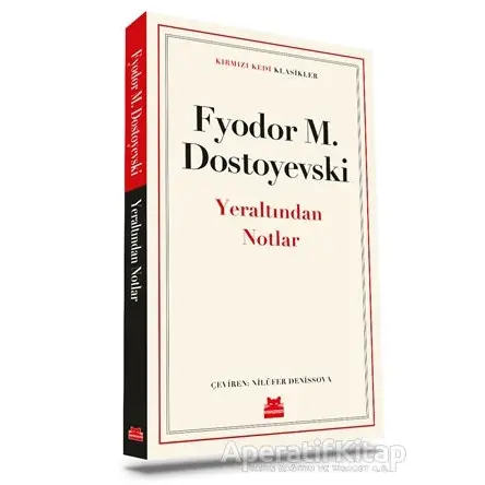 Yeraltından Notlar - Fyodor Mihayloviç Dostoyevski - Kırmızı Kedi Yayınevi