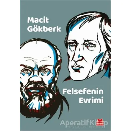 Felsefenin Evrimi - Macit Gökberk - Kırmızı Kedi Yayınevi