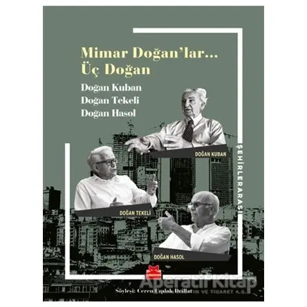 Mimar Doğanlar… Üç Doğan - Ceren Çıplak Drillat - Kırmızı Kedi Yayınevi