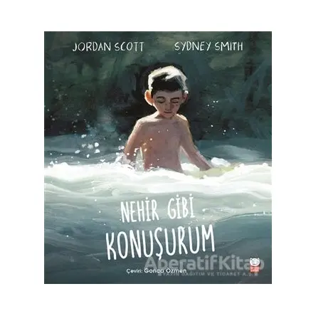 Nehir Gibi Konuşurum - Sydney Smith - Kırmızı Kedi Çocuk