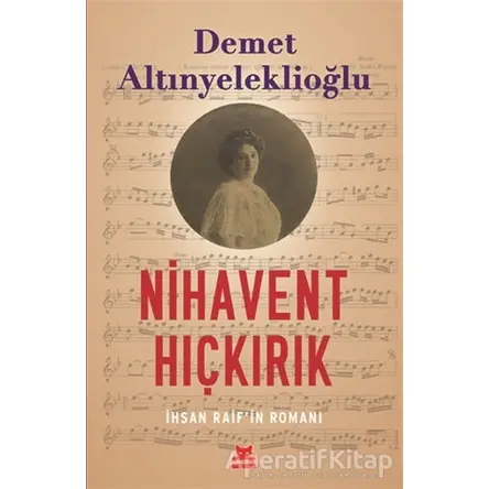 Nihavent Hıçkırık - Demet Altınyeleklioğlu - Kırmızı Kedi Yayınevi