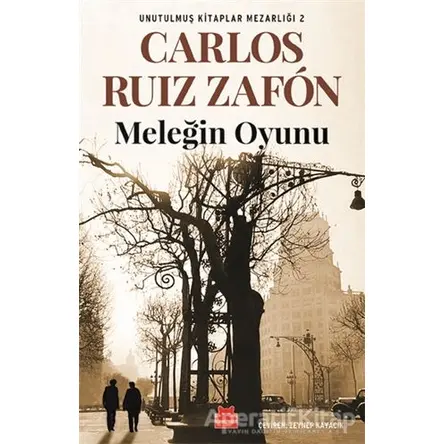 Meleğin Oyunu - Carlos Ruiz Zafon - Kırmızı Kedi Yayınevi