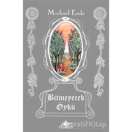 Bitmeyecek Öykü - Michael Ende - Pegasus Yayınları