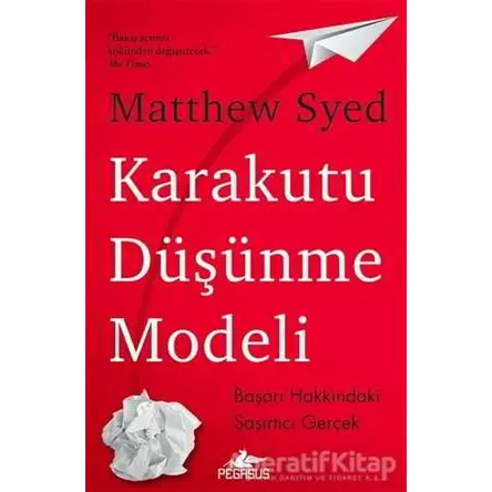 Karakutu Düşünme Modeli - Matthew Syed - Pegasus Yayınları