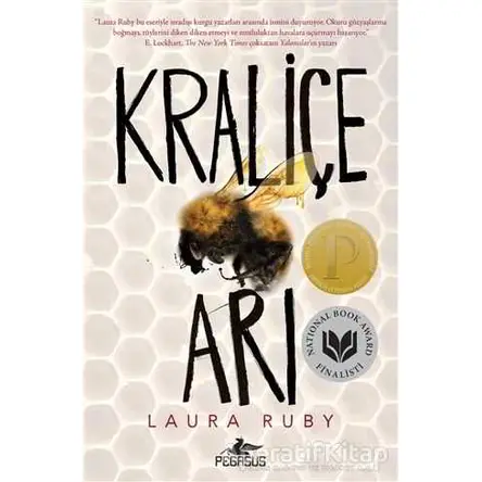 Kraliçe Arı - Laura Ruby - Pegasus Yayınları