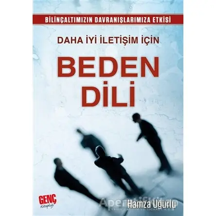 Daha İyi İletişim İçin Beden Dili - Hamza Uğurlu - Genç Kitaplığı - Erkam