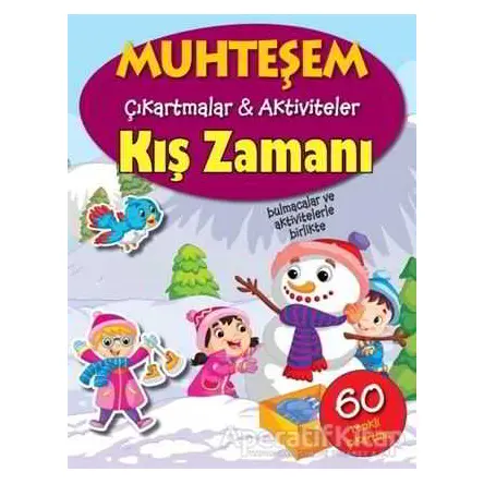 Kış Zamanı - Muhteşem Çıkartmalar ve Aktiviteler - Kolektif - Parıltı Yayınları