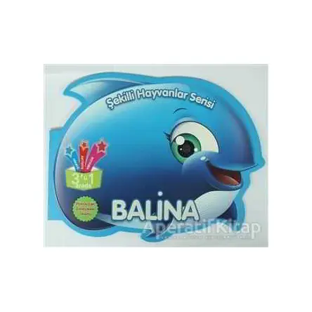 Balina - Şekilli Hayvanlar Serisi - Kolektif - Parıltı Yayınları