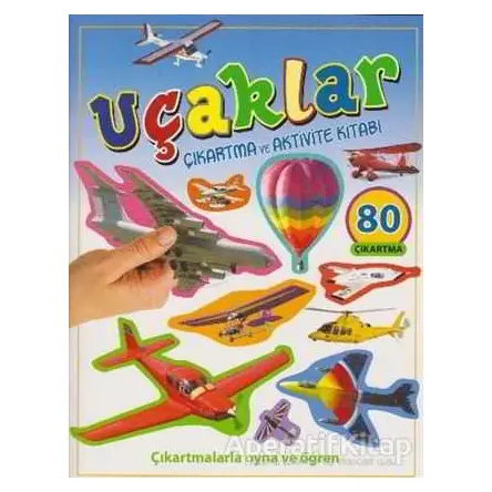 Uçaklar - Çıkartma ve Aktivite Kitabı - Kolektif - Parıltı Yayınları