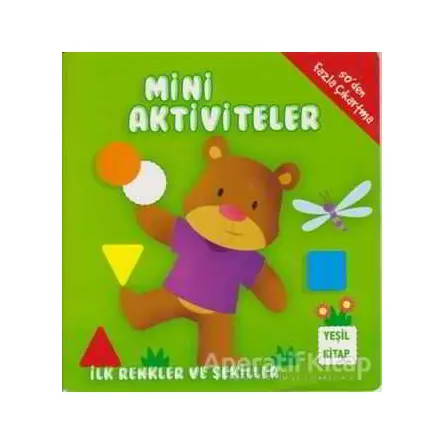 Mini Aktiviteler - İlk Renkler ve Şekiller (Yeşil Kitap) - Kolektif - Parıltı Yayınları