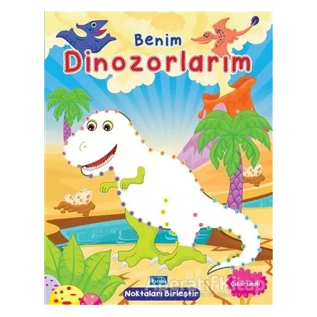 Benim Dinozorlarım - Noktaları Birleştir Çıkartmalı - Kolektif - Parıltı Yayınları