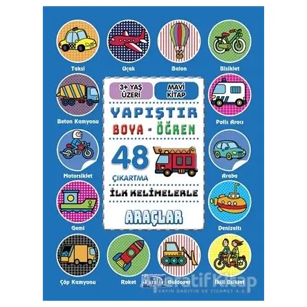 İlk Kelimelerle Araçlar - Yapıştır-Boya-Öğren - Kolektif - Parıltı Yayınları