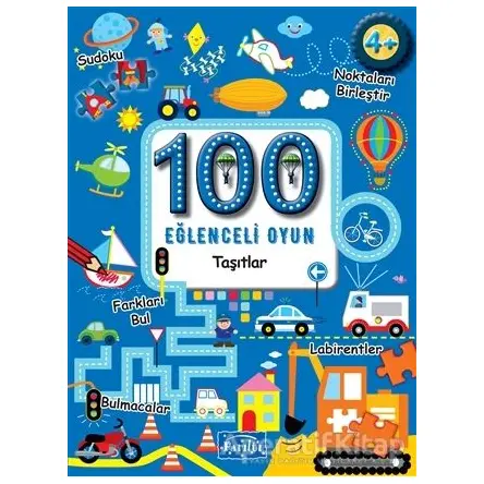 100 Eğlenceli Oyun - Taşıtlar - Kolektif - Parıltı Yayınları