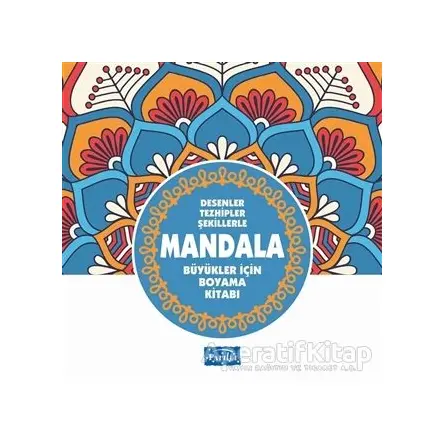 Desenler Tezhipler Şekillerle Mandala - Mavi Kitap - Muhammet Cüneyt Özcan - Parıltı Yayınları