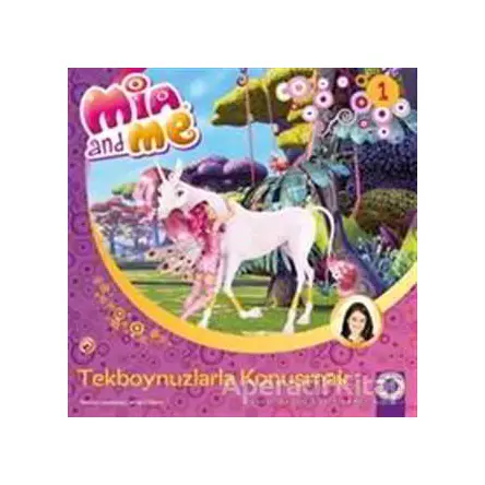 Mia and Me: Tekboynuzlarla Oyunlar - Gerhard Hahn - Artemis Yayınları
