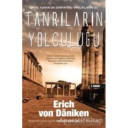 Tanrıların Yolculuğu - Erich von Daniken - Artemis Yayınları