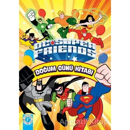 Dc Super Friends - Doğum Günü Kitabı - Kolektif - Artemis Yayınları
