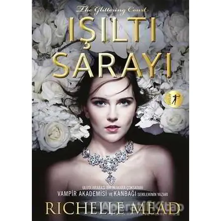 Işıltı Sarayı - Richelle Mead - Artemis Yayınları