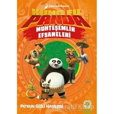 Muhteşemlik Efsaneleri - Kung Fu Panda - Kolektif - Artemis Yayınları