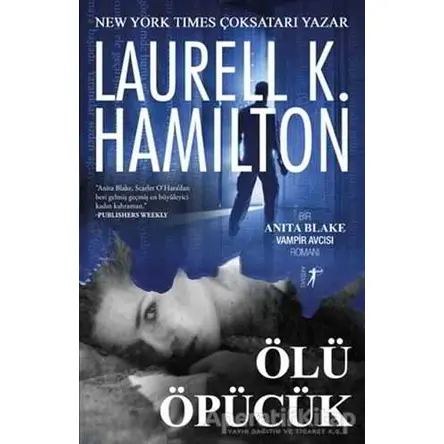 Ölü Öpücük - Laurell K. Hamilton - Artemis Yayınları