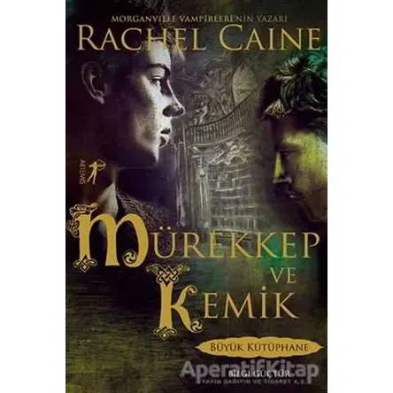 Mürekkep ve Kemik - Rachel Caine - Artemis Yayınları