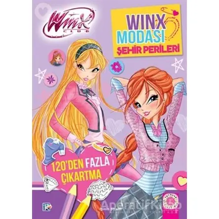 Winx Club - Winx Modası Şehir Perileri - Iginio Straffi - Artemis Yayınları