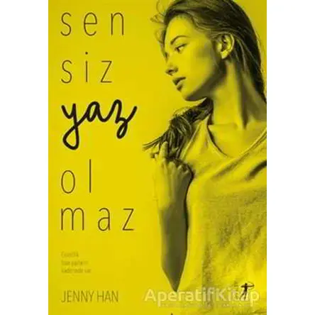 Sensiz Yaz Olmaz - Jenny Han - Artemis Yayınları