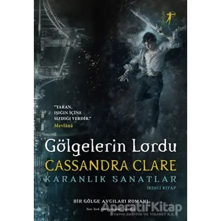 Gölgelerin Lordu - Karanlık Sanatlar İkinci Kitap - Cassandra Clare - Artemis Yayınları