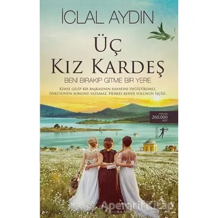 Üç Kız Kardeş - İclal Aydın - Artemis Yayınları