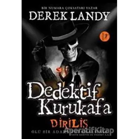 Dedektif Kurukafa - Diriliş - Derek Landy - Artemis Yayınları