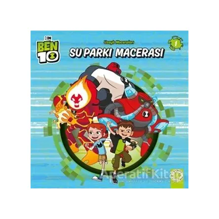 Ben 10 Su Parkı Macerası - Uzaylı Maceraları - Kolektif - Artemis Yayınları