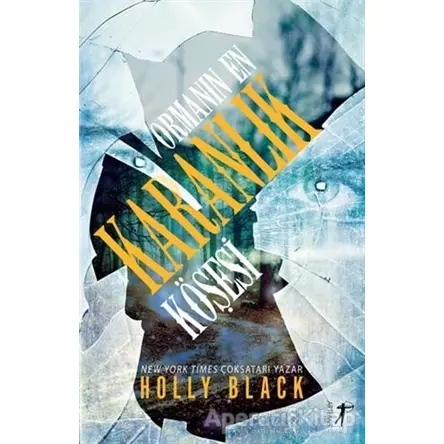 Ormanın En Karanlık Köşesi - Holly Black - Artemis Yayınları
