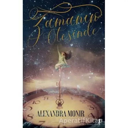 Zamanın Ötesinde - Alexandra Monir - Artemis Yayınları