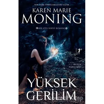 Yüksek Gerilim - Karen Marie Moning - Artemis Yayınları