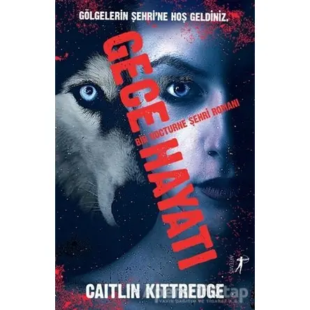 Gece Hayatı - Caitlin Kittredge - Artemis Yayınları