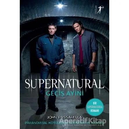 Geçiş Ayini - Supernatural - John Passarella - Artemis Yayınları
