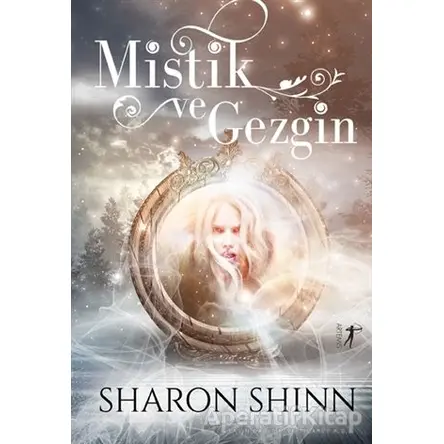 Mistik ve Gezgin - Sharon Shinn - Artemis Yayınları